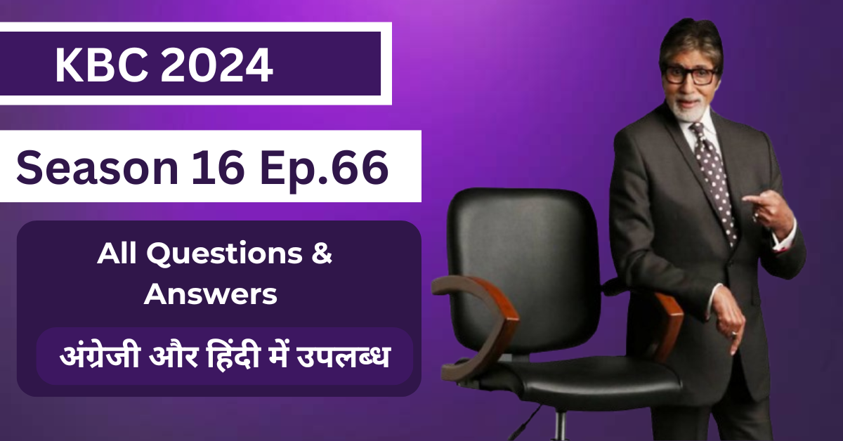 Read more about the article New Season | KBC S16 | Episode 66 | Full Episode Questions And Answers Online